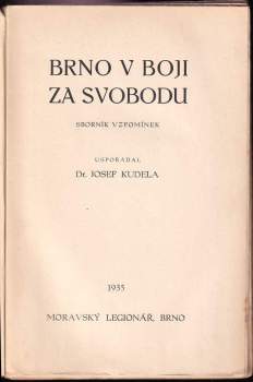 Josef Kudela: Brno v boji za svobodu + Brno v boji za svobodu, Sv. 1-2
