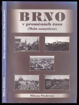 Milena Flodrová: Brno v proměnách času