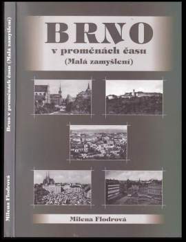 Milena Flodrová: Brno v proměnách času