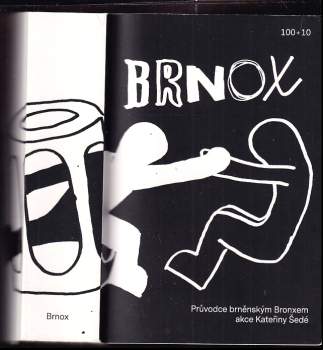 Brnox: průvodce brněnským Bronxem