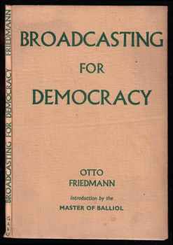 Otto Bernhard Friedmann: Broadcasting for Democracy