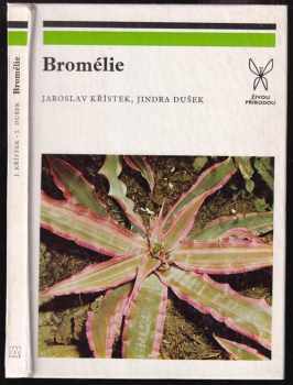 Bromélie - Jaroslav Křístek, Jindra Dušek (1978, Academia) - ID: 59221