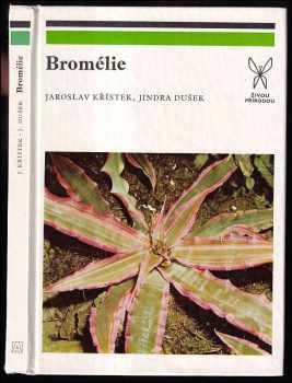 Bromélie - Jaroslav Křístek, Jindra Dušek (1978, Academia) - ID: 647459