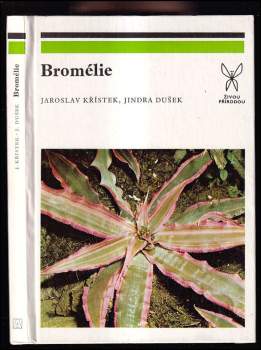 Bromélie - Jaroslav Křístek, Jindra Dušek (1978, Academia) - ID: 769531