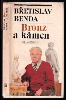 Břetislav Benda: Bronz a kámen