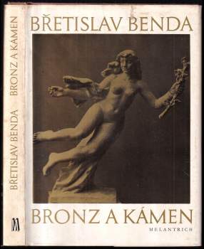 Břetislav Benda: Bronz a kámen