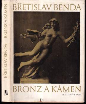 Břetislav Benda: Bronz a kámen