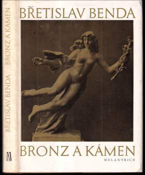 Břetislav Benda: Bronz a kámen