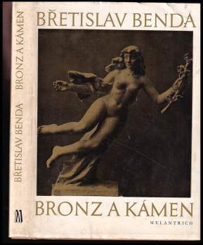 Břetislav Benda: Bronz a kámen