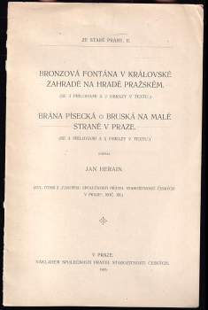 Jan Herain: Bronzová fontána v královské zahradě na hradě pražském ; Brána písecká či bruská na Malé straně v Praze