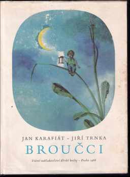 Broučci : pro malé i veliké děti - Jan Karafiát (1968, Státní nakladatelství dětské knihy) - ID: 98221