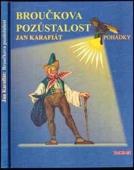 Jan Karafiát: Broučkova pozůstalost : [pohádky]