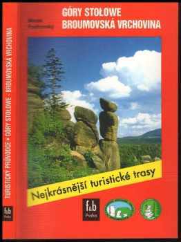Broumovská vrchovina ; Góry Stołowe : 50 vybraných turistických tras