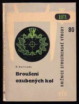 Pravoslav Kalivoda: Broušení ozubených kol