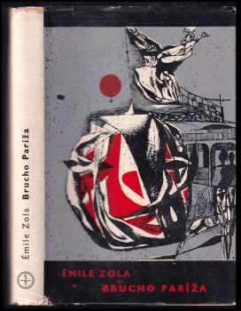 Brucho Paríža - Émile Zola (1965, Slovenské vydavateľstvo krásnej literatúry) - ID: 467293