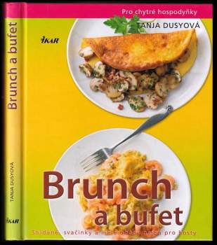 Brunch a bufet : snídaně, svačinky a malé obědy nejen pro hosty