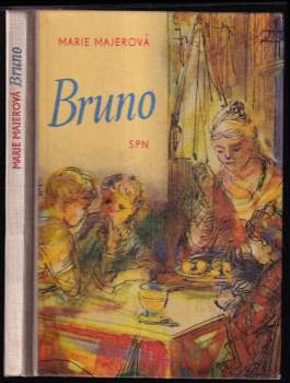 Marie Majerová: Bruno, anebo, Dobrodružství německého chlapce v české vesnici