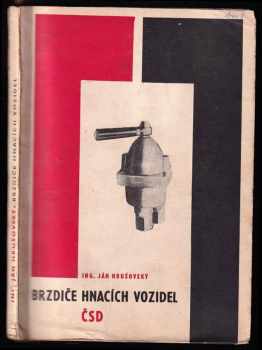 Ján Hrušovský: Brzdiče hnacích vozidel ČSD