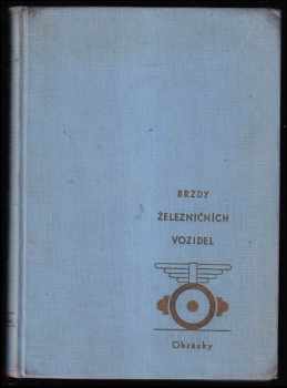 Karel Hodík: Brzdy železničních vozidel