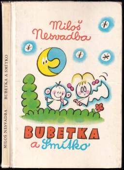 Miloš Nesvadba: Bubetka a Smítko