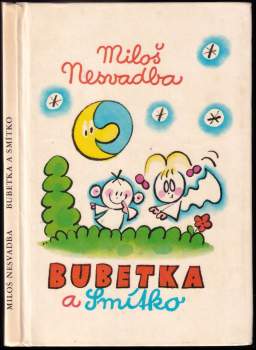 Miloš Nesvadba: Bubetka a Smítko