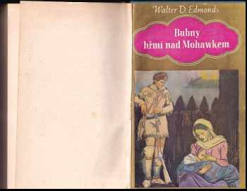 Walter Dumaux Edmonds: Bubny hřmí nad Mohawkem : Román