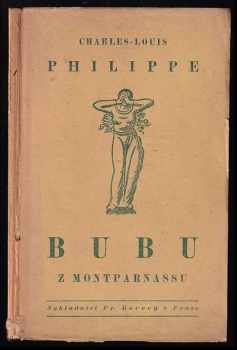 Bubu z Montparnassu : román - Charles-Louis Philippe (1919, František Borový) - ID: 660588