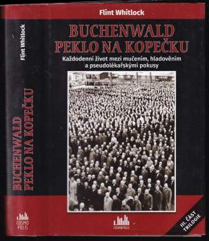 Flint Whitlock: Buchenwald - peklo na kopečku
