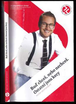 Peter Krištofovič: Buď chceš, alebo nechceš - ostatné sú kecy