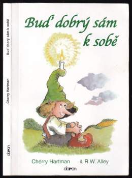 Buď dobrý sám k sobě
