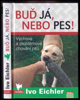 Ivo Eichler: Buď já, nebo pes!