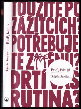 Štěpán Smolen: Buď, kde jsi