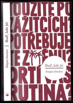 Štěpán Smolen: Buď, kde jsi