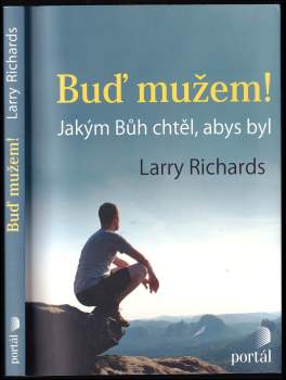 Larry Richards: Buď mužem!