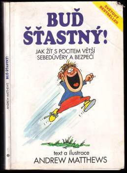 Andrew Matthews: Buď šťastný!