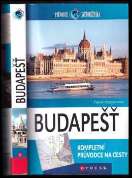 Frank Strzyzewski: Budapešť : [kompletní průvodce na cesty]