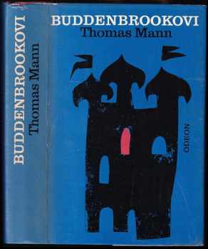 Buddenbrookovi : úpadek jedné rodiny - Thomas Mann (1971, Odeon) - ID: 678178