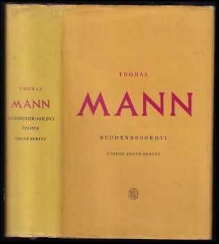 Thomas Mann: Buddenbrookovi : úpadek jedné rodiny