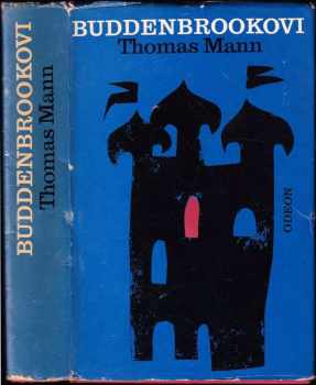 Buddenbrookovi : úpadek jedné rodiny - Thomas Mann (1971, Odeon) - ID: 104695