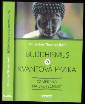 Christian Kohl,: Buddhismus a kvantová fyzika