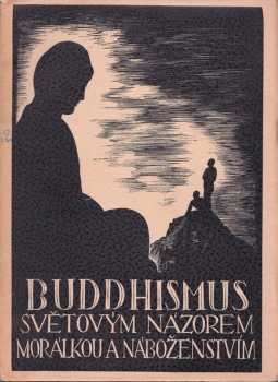Buddhismus světovým názorem, morálkou a náboženstvím