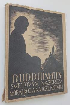 Buddhismus světovým názorem, morálkou a náboženstvím