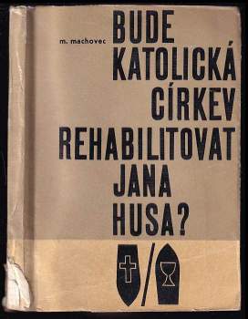 Milan Machovec: Bude katolická církev rehabilitovat Jana Husa ?