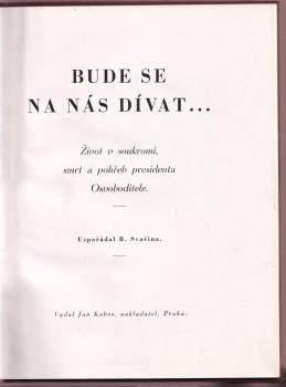 Tomáš Garrigue Masaryk: Bude se na nás dívat-