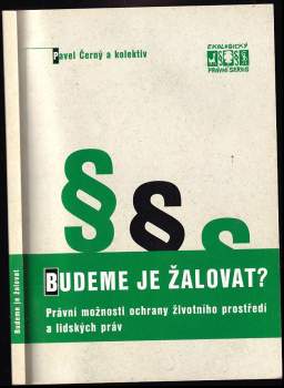 Budeme je žalovat?