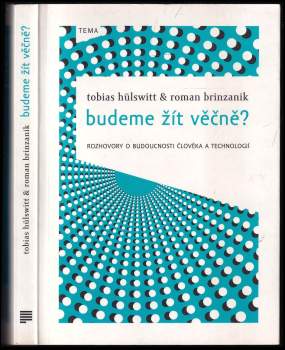 Budeme žít věčně?
