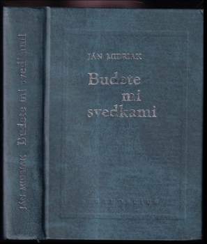 Budete mi svedkami