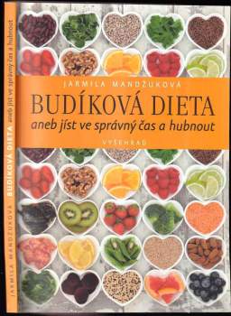 Jarmila Mandžuková: Budíková dieta, aneb, Jíst ve správný čas a hubnout