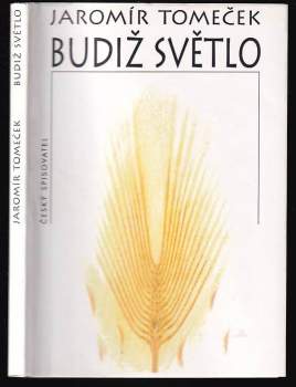 Jaromír Tomeček: Budiž světlo