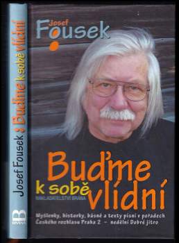 Josef Fousek: Buďme k sobě vlídní